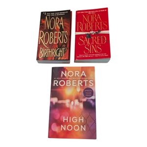 3 Books By Nora Roberts:Sacred Sins; Birthright & High Noon Paperbacks